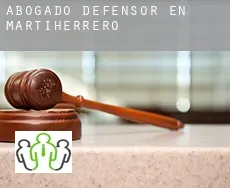 Abogado defensor en  Martiherrero
