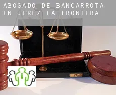 Abogado de bancarrota en  Jerez de la Frontera