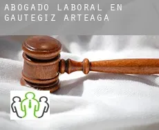 Abogado laboral en  Gautegiz Arteaga