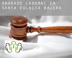 Abogado laboral en  Santa Eulalia Bajera