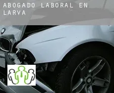 Abogado laboral en  Larva