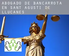 Abogado de bancarrota en  Sant Agustí de Lluçanès