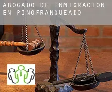 Abogado de inmigración en  Pinofranqueado