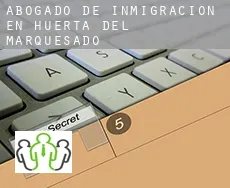 Abogado de inmigración en  Huerta del Marquesado