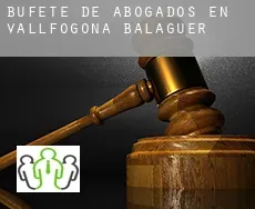 Bufete de abogados en  Vallfogona de Balaguer