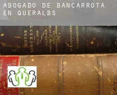 Abogado de bancarrota en  Queralbs