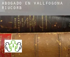 Abogado en  Vallfogona de Riucorb