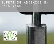 Bufete de abogados en  País Vasco