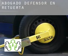 Abogado defensor en  Retuerta