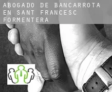 Abogado de bancarrota en  Sant Francesc de Formentera