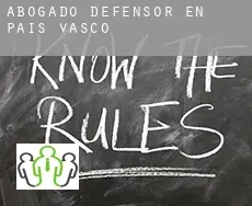 Abogado defensor en  País Vasco