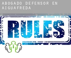 Abogado defensor en  Aiguafreda