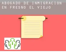 Abogado de inmigración en  Fresno El Viejo
