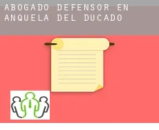 Abogado defensor en  Anquela del Ducado