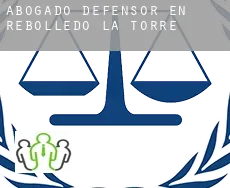Abogado defensor en  Rebolledo de la Torre