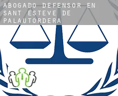 Abogado defensor en  Sant Esteve de Palautordera