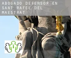 Abogado defensor en Sant Rafel del Maestrat