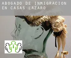 Abogado de inmigración en  Casas de Lázaro